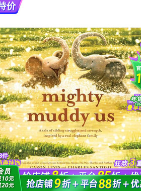 【预售】泥泞不堪的我们 Mighty Muddy Us 英文儿童插画故事绘本 进口童书