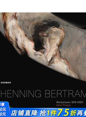 【预售】工作阶段（1979–2022）：亨宁·伯特伦 Work Phases 1979–2022: Henning Bertram 原版英文艺术画册画集 正版进口书