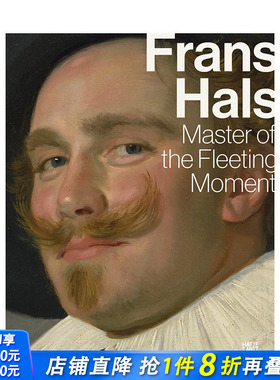 【现货】转瞬即逝的大师弗兰斯-哈尔斯 Frans Hals Master Of The Fleeting Moment 原版英文艺术画册画集 正版进口书