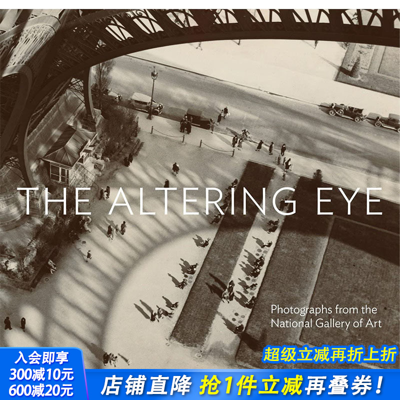 【现货】The Altering Eye: Photographs from the National Gallery of Art，改变视线：Sarah Greenough 艺术收藏画册