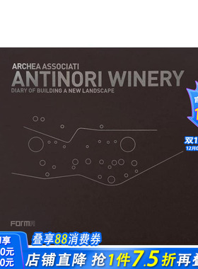 【预售】Archea Associati: Antinori Winery，Archea 事务所：安蒂诺里酒庄 正版进口书