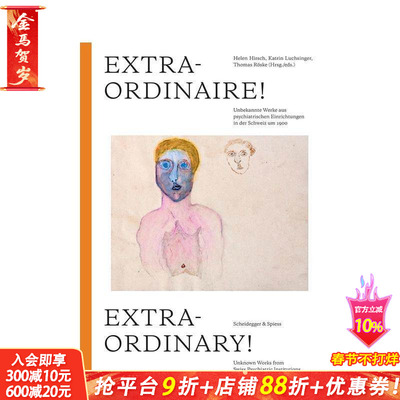 【预售】非凡 Extraordinary!: Unknown Works from Swiss Psychiatric Institutions around 1900  英文艺术画册画集 正版进口书