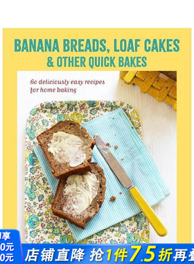 【现货】香蕉面包与快手蛋糕：60道零失败家常烘焙配方 Banana breads  loaf cakes & other quick bakes 英文生活美食 正版进口书