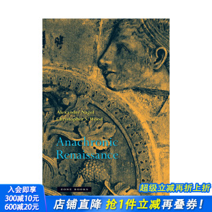 Renaissance 善优图书 英文原版 进口书籍 正版 艺术历史与评论 Anachronic 文艺复兴 不合时宜 预售