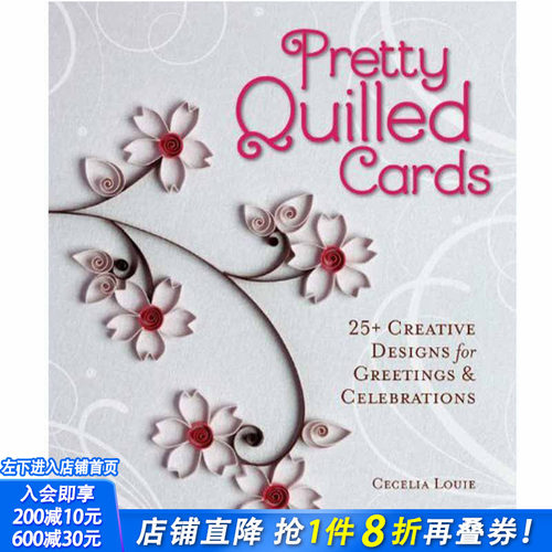 【现货】Pretty Quilled Cards，美丽的硬质卡片 英文原版图书籍进口正版 Cecelia Louie 手工制作