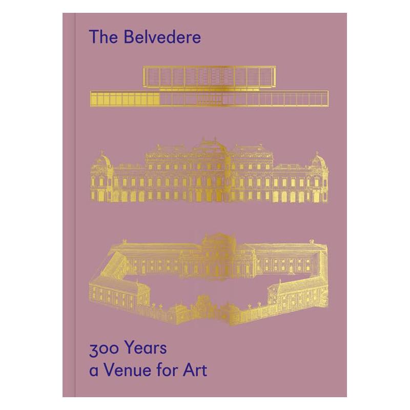 【预售】贝尔维德雷宫:300年来的艺术 The Belvedere: 300 Years a Venue for Art 原版英文艺术画册画集