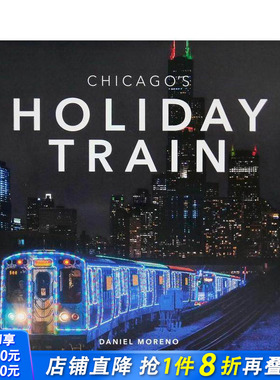 【预售】芝加哥假日列车 Chicago's Holiday Train 原版英文摄影作品集 正版进口书