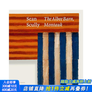 蒙托克 进口书 正版 Barn 现货 肖恩·斯库利：阿尔比谷仓 战后抽象主义绘画 Scully Sean 英文艺术画册画集 The 原版 Albee