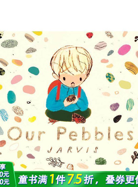 【预售】【英国插画师Jarvis】我们的鹅卵石 Our Pebbles 英文儿童插画故事绘本 进口童书