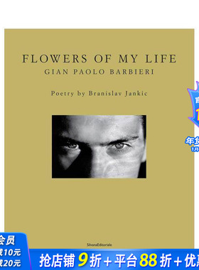 【预售】我生命中的花朵：詹保罗?巴尔比耶里摄影集 Flowers of My Life : Gian Paolo Barbieri 原版英文摄影作品集 正版进口书