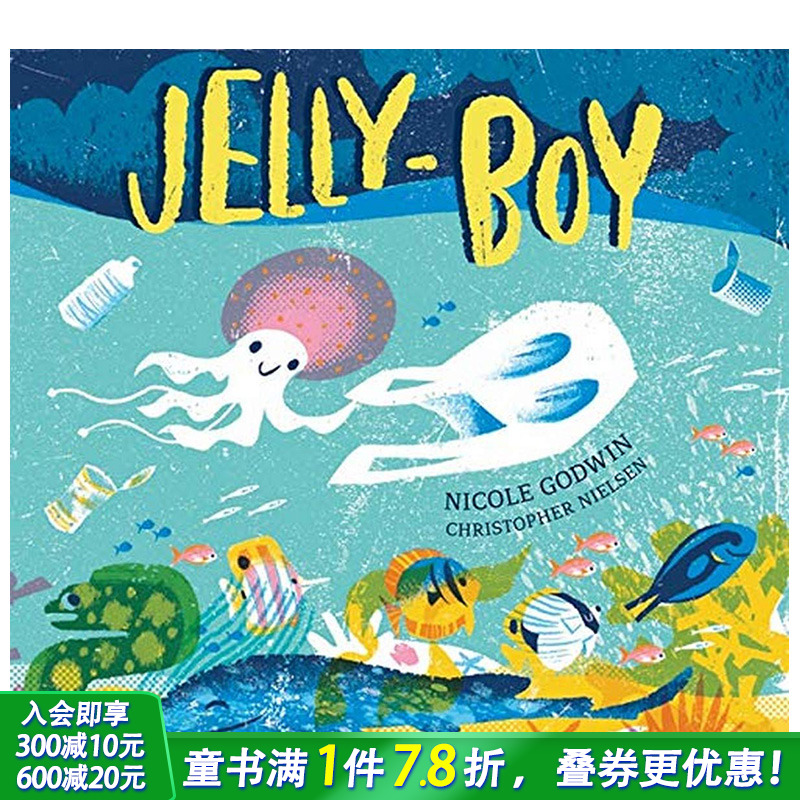 【预售】Jelly-Boy 水母男孩 英文原版儿童绘本 海洋保护 Nicole Godwin 3-6岁 原版正版进口图书书籍