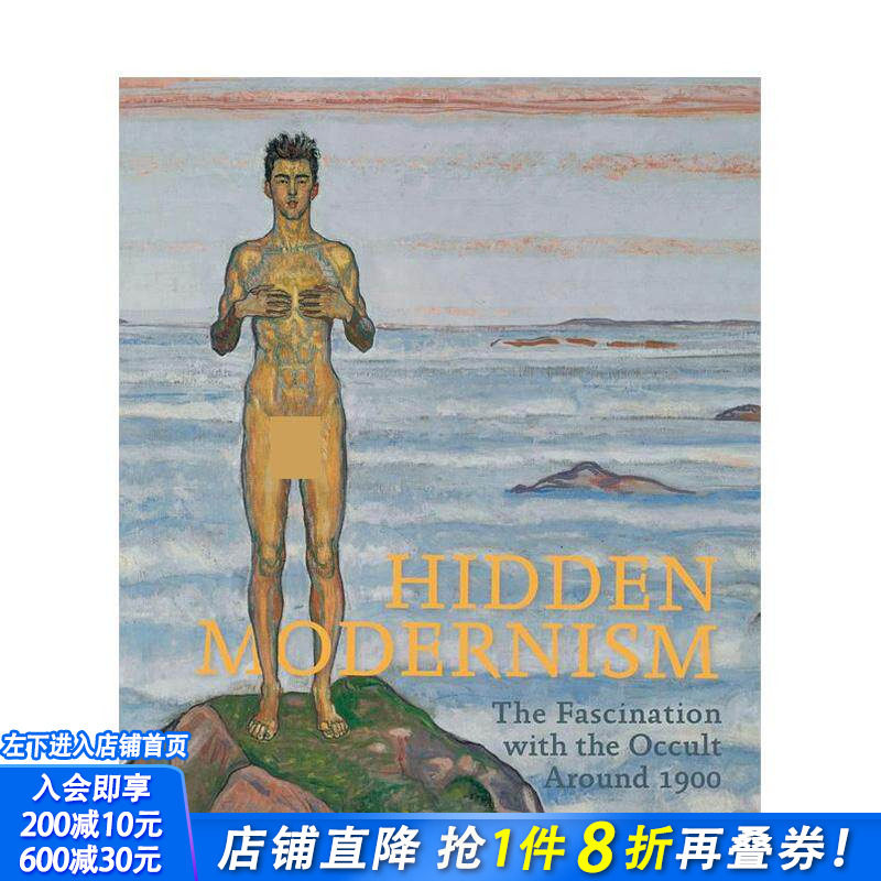 【预售】隐匿的现代性：1900年前后的神秘主义热潮 Hidden Modernity Fascination  原版英文艺术画册画集 正版进口书