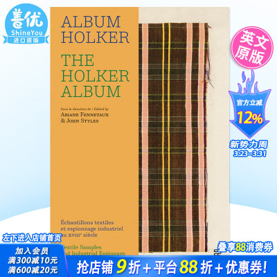 【预售】底出版 The Holker Album: Textile Samples and Industrial Espionage in the 18th Century 霍尔克相册 英文原版书籍