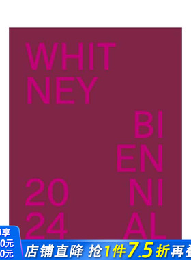 【预售】惠特尼双年展 2024：甚至比真实更好 Whitney Biennial 2024 原版英文艺术画册画集 正版进口书