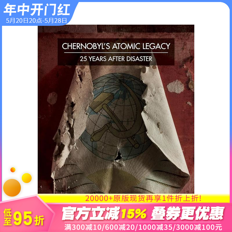 【现货】切尔诺贝利的遗患-灾难25年后 Chernobyl's Atomic Legacy/ 25 years after disaster英文摄影人文景观正版进口图书-封面