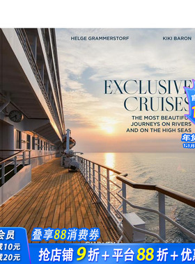 【预售】奢华邮轮：江河海洋绝美航线 Exclusive Cruises :The Most Beautiful Journeys on Rivers and ...英文旅行 正版进口书
