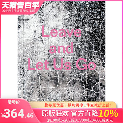 【现货】【善优原版】Leave and Let Us Go，离开并让我们走 英文原版图书籍进口正版 Alexandra Rose Howland 摄影-人文景观