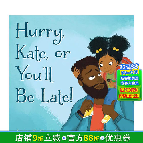 【预售】快点 凯特 否则你要迟到了 Hurry  Kate  Or You'Ll Be Late 英文儿童插画故事绘本 进口童书