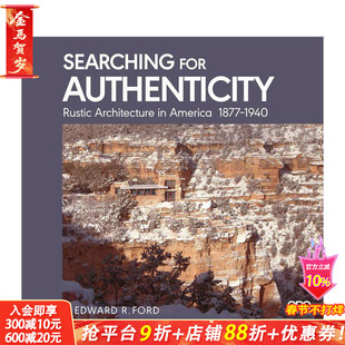 【预售】追寻本真:美国乡村建筑1877-1940 Searching for Authenticity 原版英文建筑设计 正版进口书