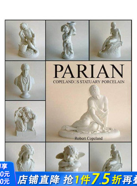 【预售】帕里安瓷：科普兰雕塑瓷 Parian: Copeland's Statuary Porcelain 原版英文工业产品设计 正版进口书