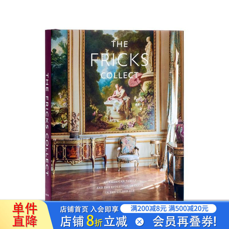 【预售】弗里克家的收藏： 一个美国家庭和镀金时代品味的演变 The Fricks Collect 原版英文艺术画册画集 正版进口书