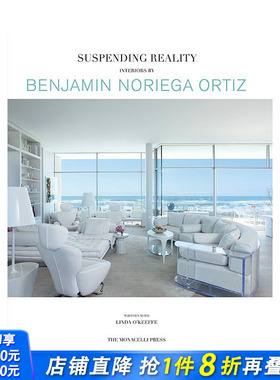【现货】英文原版悬浮的现实：本杰明·诺列加·蒂斯的室内设计 Suspending Reality：Interiors by Benjamin Noriega-Ortiz
