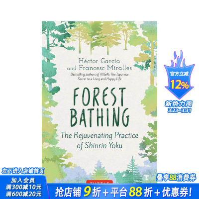 【现货】森林浴：森林浴的恢复活力练习 Forest Bathing: The Rejuvenating Practice of Shinrin Yoku 英文心灵励志 正版进口书
