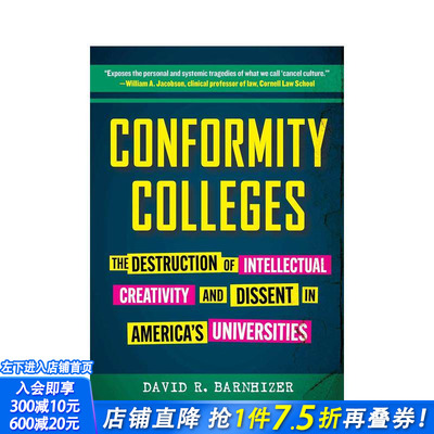 【预售】墨守成规的大学：美国大学对知识创造力和异议的破坏 Conformity Colleges 原版英文社会科学 正版进口书