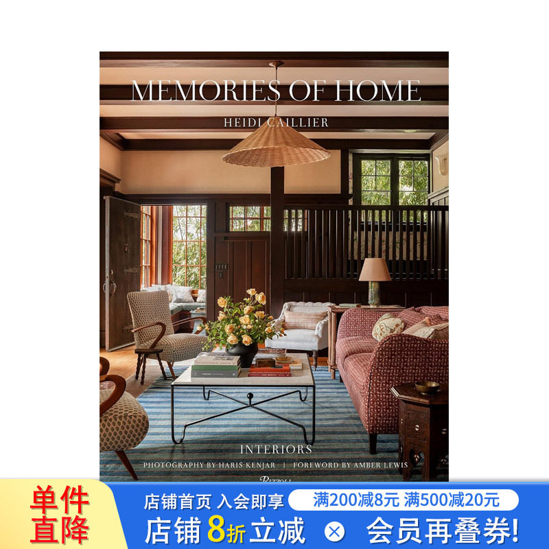 【预售】英文原版 Heidi Caillier室内装潢:家的记忆 Heidi Caillier: Memories of Home: Interiors 英文设计 正版进口书籍
