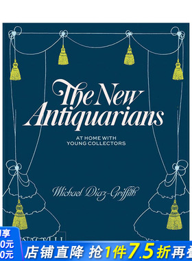 【预售】英文原版 新一代古玩收藏家：年轻收藏者的家 The New Antiquarians 室内设计 空间装饰 正版进口图书画册 善优图书
