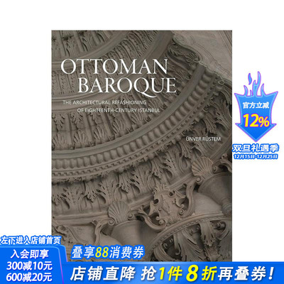 【预售】奥斯曼巴洛克建筑：18世纪伊斯坦布尔建筑改造 Ottoman Baroque 原版英文建筑设计 正版进口书