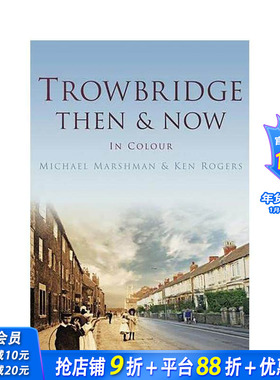 【预售】【欧洲今昔】特罗布里奇 Trowbridge Then & Now 原版英文摄影作品集人文景观 正版进口书