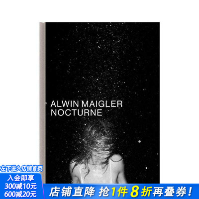【预售】夜曲：阿尔温?迈格勒 Nocturne: Alwin Maigler 原版英文摄影作品集 正版进口书