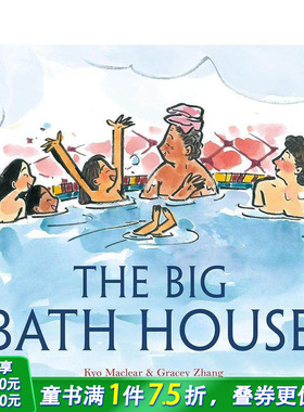 【预售】大澡堂 The Big Bath House 日本文化城市知识故事绘本 人文传统 Kyo Maclear 4-8岁儿童睡前读物 英文原版 图书