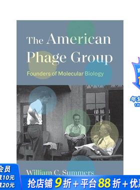 【预售】美国噬菌体小组：分子生物学的奠基人 The American Phage Group: Founders of Molecular Biology 英文社会科学进口书