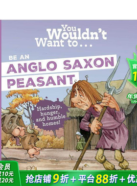【预售】千万别当盎格鲁撒克逊农民 You Wouldn't Want To Be An Anglo-Saxon Peasant 英文儿童插画故事绘本 进口童书