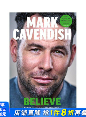 【预售】信念成就奇迹 环法冲刺赛车手Mark Cavendish的夺冠传奇之路 Believe: achieving the Impossible 英文运动 正版进口书
