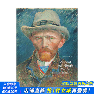 Gogh 预售 Vincent Matters 英文原版 身份 Identity 文森特·梵高 进口图书艺术画册 问题 van