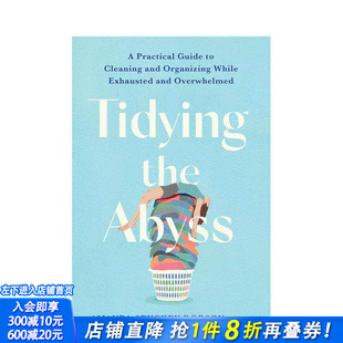 【预售】整理深渊：疲惫不堪时的清洁整理实用指南 Tidying the Abyss 原版英文生活综合 正版进口书
