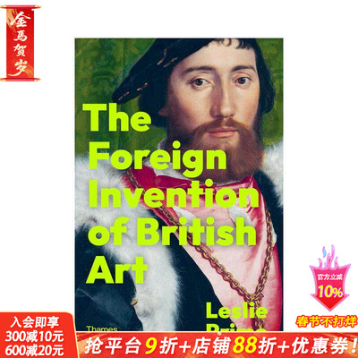 【现货】英国艺术的外来基因：从文艺复兴到启蒙运动 The Foreign Invention of British Art 原版英文艺术画册画集 正版进口书
