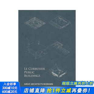 Corbusier Great 预售 英文建筑设计 进口书 原版 Public 柯布西耶公共建筑 Redrawn Architects Buildings 正版