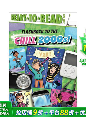 【预售】闪现...寒冷的 2000 年代 Flashback to the . . . Chill 2000s!: Ready-to-Read Level 2 英文儿童插画故事绘本 进口童书