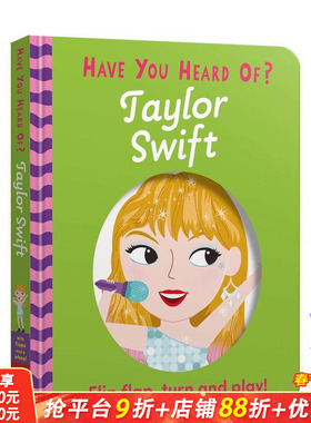 【现货】你听说过？：泰勒·斯威夫特 人物传记互动机关书 【Have You Heard Of?】Taylor Swift 英文儿童插画故事绘本 进口童书