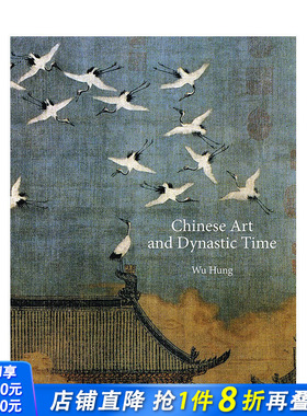 【预售】英文原版 中国艺术与朝代 Chinese Art and Dynastic Time 艺术历史与评论 正版进口书籍 善优图书