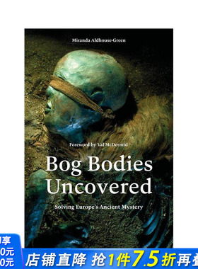 【现货】沼泽尸体揭秘：揭开欧洲古代秘密 Bog Bodies Uncovered: Solving Europe's Ancient Mystery 英文人文历史 正版进口书