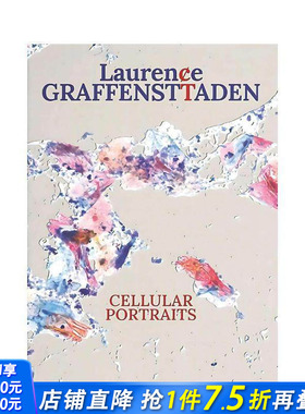 【预售】细胞肖像：劳伦斯·格拉芬施塔登 Cellular Portraits:Laurence Graffensttaden 原版英文艺术画册画集 正版进口书