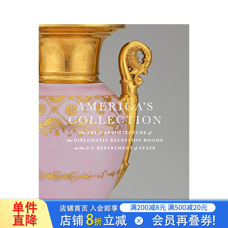 【预售】美国的收藏: 美国国务院外交接待室的艺术与建筑 The America's Collection 原版英文艺术画册画集 正版进口书籍 善优