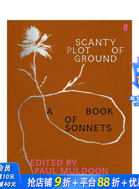 【预售】贫瘠的土地 保罗·穆尔顿编选十四行诗集 Scanty Plot of Ground: A Book of Sonnets 原版英文诗歌 正版进口书