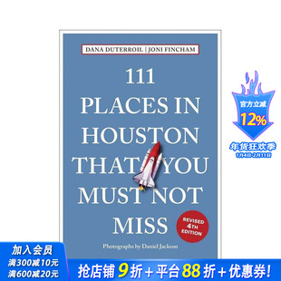 【预售】休斯顿不可错过的 111 个地方 111 Places in Houston That You Must Not Miss 原版英文旅行 正版进口书