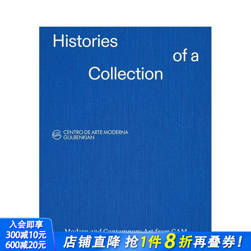 【预售】收藏叙事：CAM现当代艺术典藏 Histories of a Collection原版英文艺术画册画集 正版进口书
